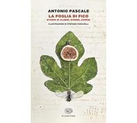 La foglia di fico. Storie di alberi, donne, uomini