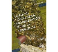 LA FOI AU COEUR DE LA MANIFESTATION ET DE LA RÉSILIENCE