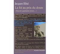 La foi au prix du doute: "Encore quarante jours..."
