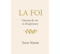 LA FOI - Chemin de vie et d'espérance
