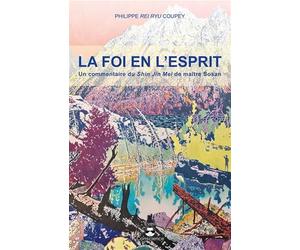 La foi en l'esprit: Un commentaire du Shin Jin Mei de maître Sosan