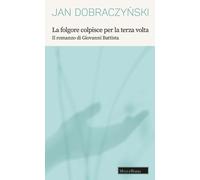La folgore colpisce per la terza volta. Il romanzo di Giovanni Battista - ...