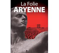 La Folie aryenne
