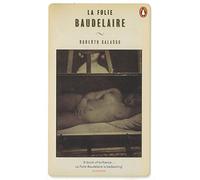 Roberto Calasso La Folie Baudelaire (Tascabile)