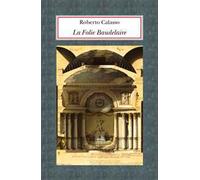La Folie Baudelaire. Ediz. italiana