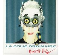 La Folie Ordinaire - Moments Volés