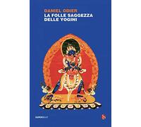 La folle saggezza delle yogini