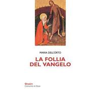 La follia del Vangelo