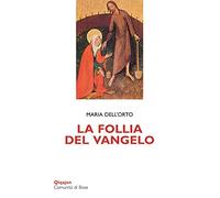 La follia del Vangelo
