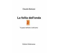 La follia dell'onda