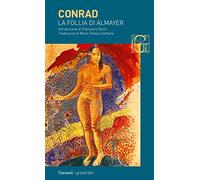 La follia di Almayer. Storia di un fiume orientale