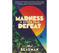 La follia è. Sconfitta - Libro in brossura NUOVO Beauman, Ned 15/01/2019