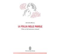 La follia nelle parole. Ultime voci dal manicomio criminale? - 20