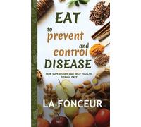 La Fonceur Eat to Prevent and Control Disease (Edition2024) (Tascabile)