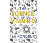 La Fonceur The Science of Vitamin D (Color Print) (Tascabile)