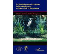 La fondation dans les langues indo-européennes : religion, droit et linguistique