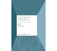 La fondazione del moderno. Percorsi della poesia occidentale