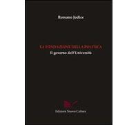 La fondazione della politica. Il governo dell'università
