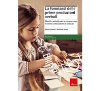 La fonotassi delle prime produzioni verbali. Giochi e attività pe
