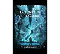 LA FONTAINE DE L OMBRE