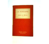 La Fontaine - Fables et Epitres