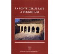 La Fonte delle Fate a Poggibonsi