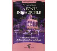 La fonte inesauribile. Il misterioso processo della realizzazione spirituale