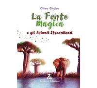 La fonte magica e gli animali straordinari