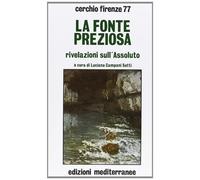 La fonte preziosa - Cerchio Firenze 77 (cur.)