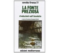 La fonte preziosa - Cerchio Firenze 77 (cur.)