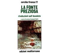La fonte preziosa [Paperback] [Feb 01, 1987] Cerchio Firenze 77