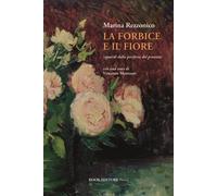 La forbice e il fiore (sguardi dalla periferia del presente) - [Book Editore]