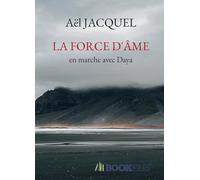La force d'âme: En marche avec Daya