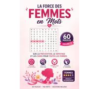 La Force des Femmes en Mots - Mots Cachés Santé Féminine et Prévention | Volume 2: 60 Puzzles sur la Prévention, le Dépistage et les Soins pour Toutes les Femmes | Femmes | Facile à Intermédiaire