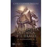 La forchetta, la strega e il drago. Racconti da Alagaësia