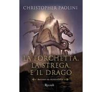 La forchetta, la strega e il drago. Racconti da Alagaësia
