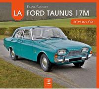 La Ford Taunus 17M de mon père