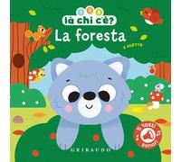 La foresta. 1, 2, 3, là chi c'è? Ediz. a colori