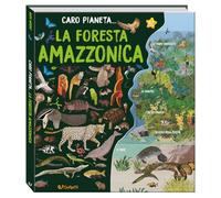 La Foresta Amazzonica. Ediz. a colori