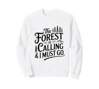 La Foresta Chiama l'avventura Amante della Natura Felpa