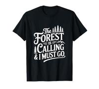 La Foresta Chiama l'avventura Amante della Natura Maglietta