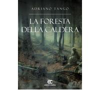 La foresta della caldera - 2024 - Edizioni Creativa (Le Pleiadi)