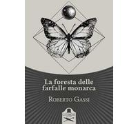 La foresta delle farfalle monarca
