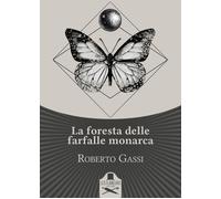 La foresta delle farfalle monarca - [Les Flaneurs]