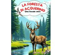 La foresta di Acquerino. Una favola vera - [EBS Print]