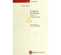 La foresta di alleanze. Popoli e riti in Africa equatoriale