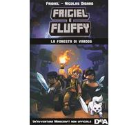 La foresta di Varogg. Frigiel e Fluffy