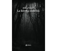 La foresta elettrica