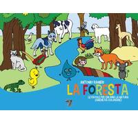La foresta. Le favole per chi ama la natura (anche da colorare). Ediz. illustrata