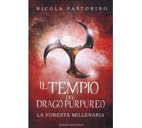 La foresta millenaria. Il tempio del drago purpureo